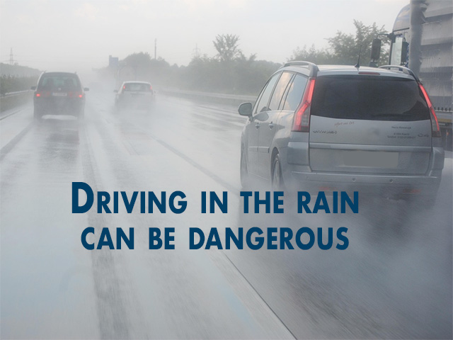 Driving in the rain can be dangerous